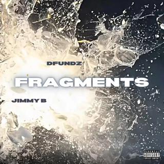 FRAGMENTS ft. Dfundz lyrics | Boomplay Music