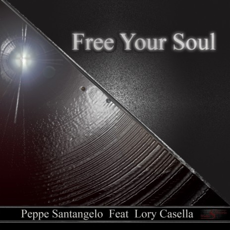 Free Your Soul ft. Lory Casella | Boomplay Music