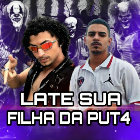 LATE SUA FILHA DA PUT4 ft. DJ CARLOS V7