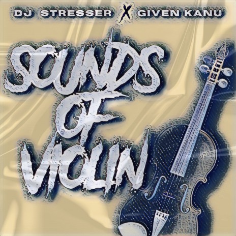 Sounds Of Violin ft. Given Kanu | Boomplay Music