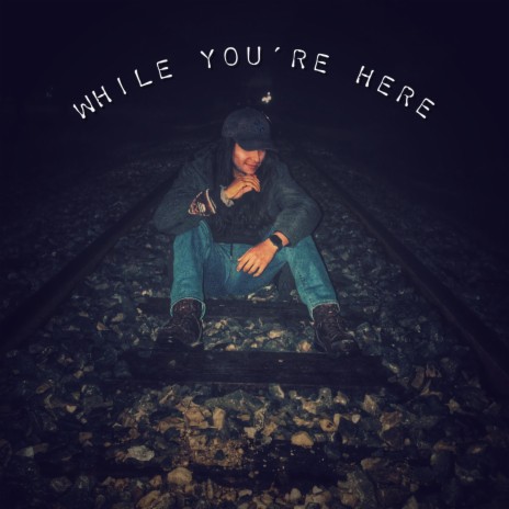 While You're Here | Boomplay Music