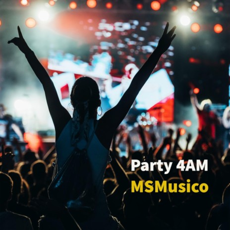 Party 4AM | Boomplay Music