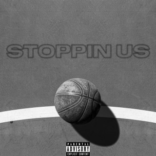 Stoppin Us lyrics | Boomplay Music