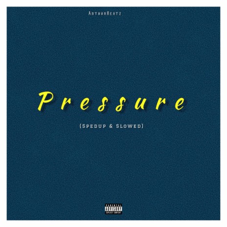 Pressure (Spedup) | Boomplay Music