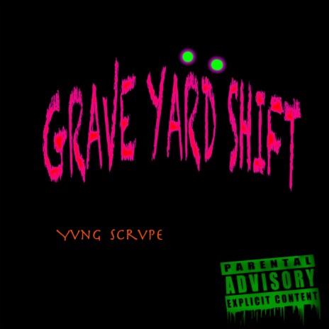 Grave Yard Shift