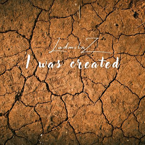 I was created | Boomplay Music