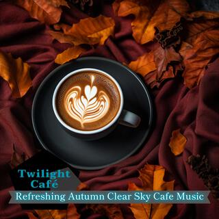 Refreshing Autumn Clear Sky Cafe Music