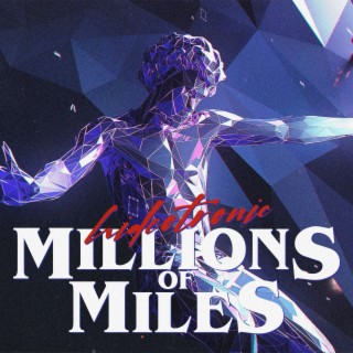 Millions of Miles