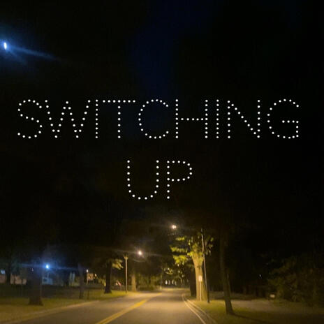 Switching Up | Boomplay Music