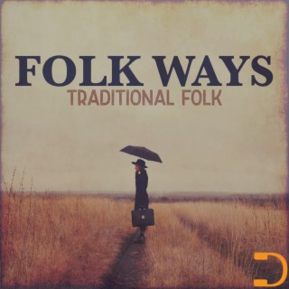 Folk Ways - Traditional Folk