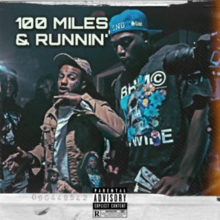 100 Miles & Runnin'