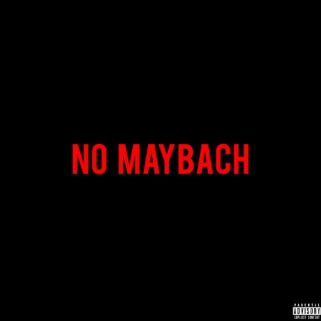 No Maybach | Boomplay Music