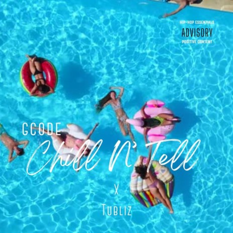 Chill N' Tell ft. Tubliz | Boomplay Music