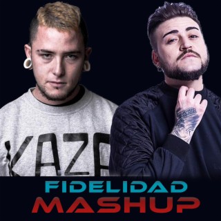 Fidelidad (Mashup)