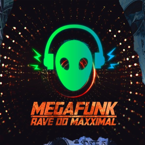 MEGAFUNK RAVE DO MAXXIMAL | Boomplay Music