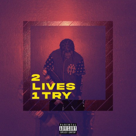 2 Lives 1 Try | Boomplay Music