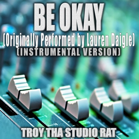Be Okay (Originally Performed by Lauren Daigle) (Instrumental Version) | Boomplay Music