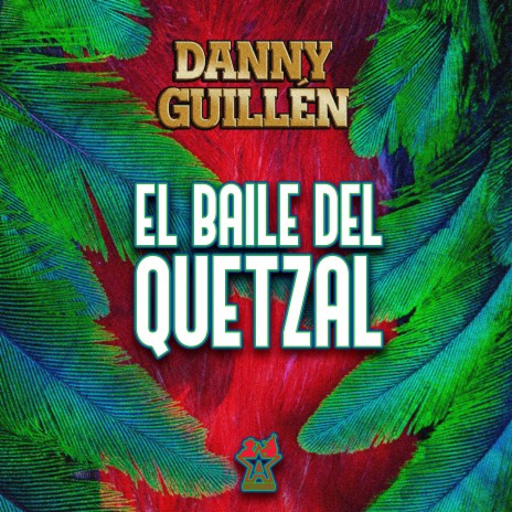 El Baile del Quetzal | Boomplay Music