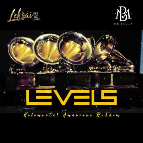 Levels (Kolomental Amapiano Riddim) ft. Mr Bello | Boomplay Music