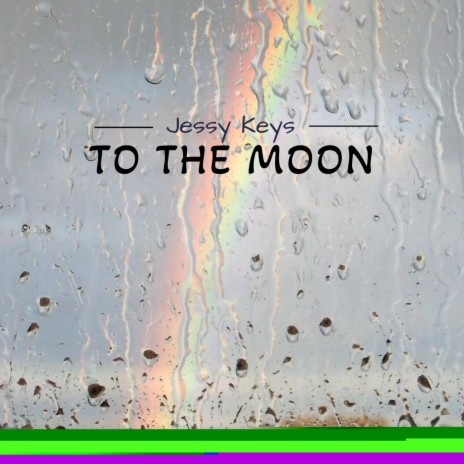 To the moon ft. Jessy Keys