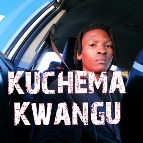 Kuchema Kwangu
