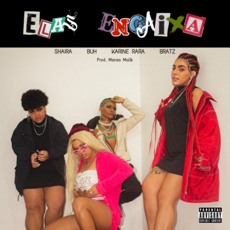 Elas Encaixa ft. Buh, Karine Rara & Bratz Nedina | Boomplay Music