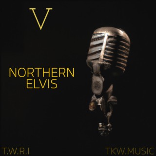 Northern Elvis lyrics | Boomplay Music