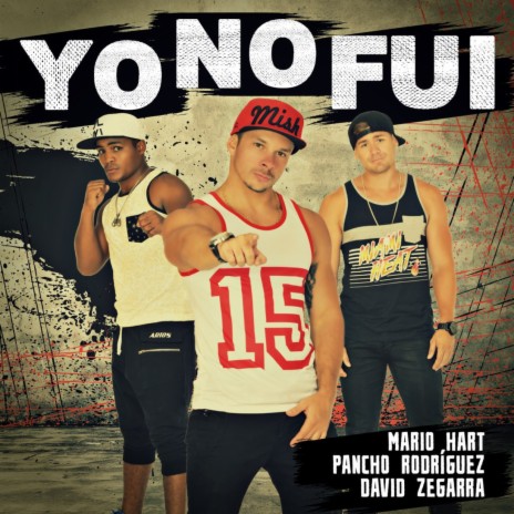 Yo No Fui ft. Pancho Rodriguez & David Zegarra | Boomplay Music