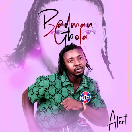 Badman Gbola | Boomplay Music