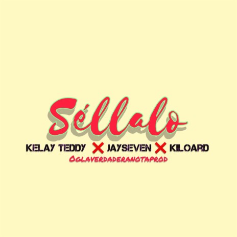 Sellalo ft. Jhay Seven & Kiloa RD | Boomplay Music