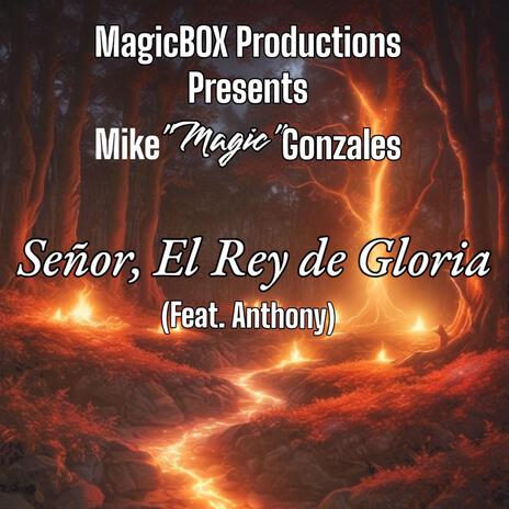 Señor, El Rey De Goria ft. Anthony | Boomplay Music