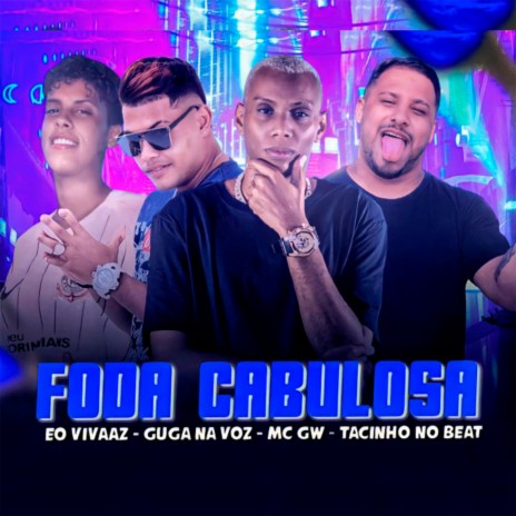 Foda Cabulosa (feat. Mc Gw) | Boomplay Music