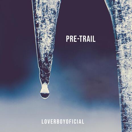 PRE-TRAIL ft. ИƎVƎЯ ႧIƎ & ⅂ⱯΛIOSⱯ OℲℲIƆIⱯ⅂ | Boomplay Music