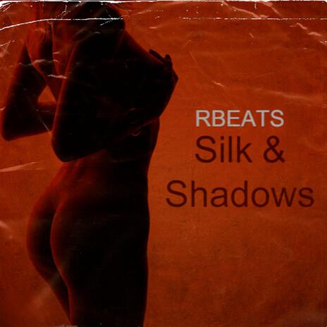 SILK & SHADOWS | Boomplay Music