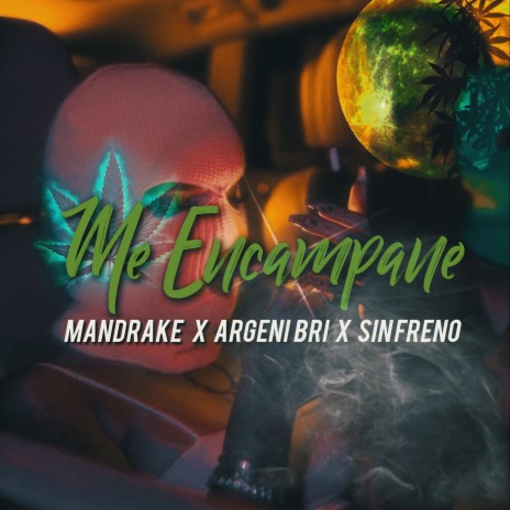 Me Encampane ft. Mandrake El malocorita & sin freno | Boomplay Music