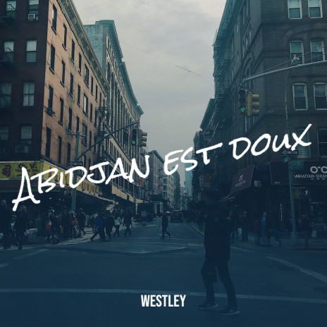 Abidjan est doux | Boomplay Music