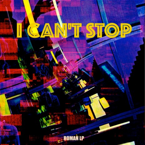 I Can't Stop | Boomplay Music