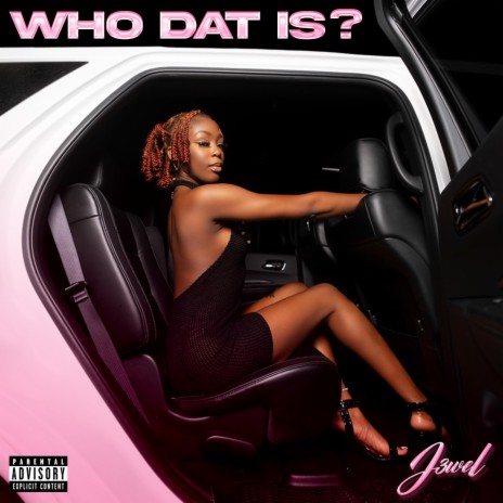 Who Dat Is? | Boomplay Music