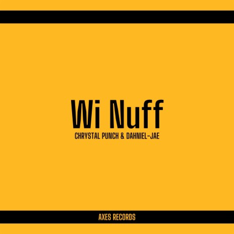 Wi Nuff ft. Chrystal Punch | Boomplay Music