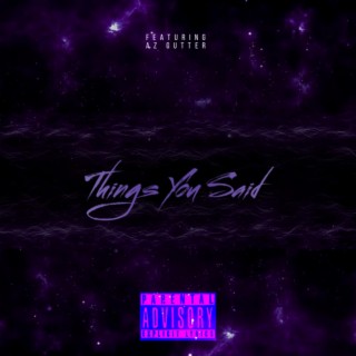 Things You Said ft. AZ Gutter lyrics | Boomplay Music