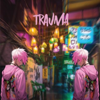 Trauma lyrics | Boomplay Music