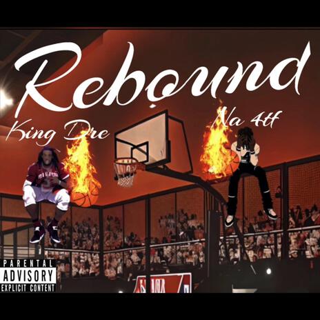 Rebound ft. Na 4tf