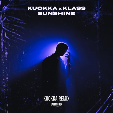 Sunshine (KUOKKA Remix) ft. KLASS | Boomplay Music
