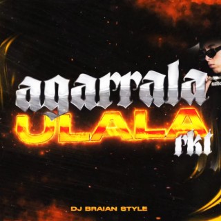 Agarrala Ulala Rkt