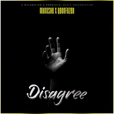 Disagree ft. Munashe | Boomplay Music