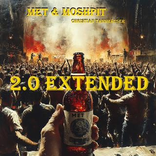 Met & Moshpit (2.0 Extended)