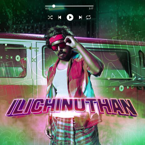 ILICHINUTHAN | Boomplay Music