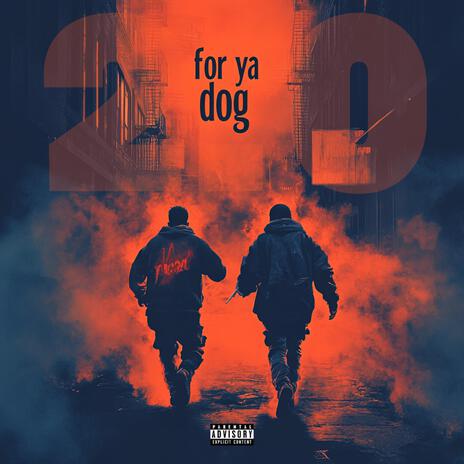 For ya Dog | Boomplay Music