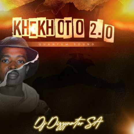 Khekhoto 2.0 (Quantum Sound) | Boomplay Music
