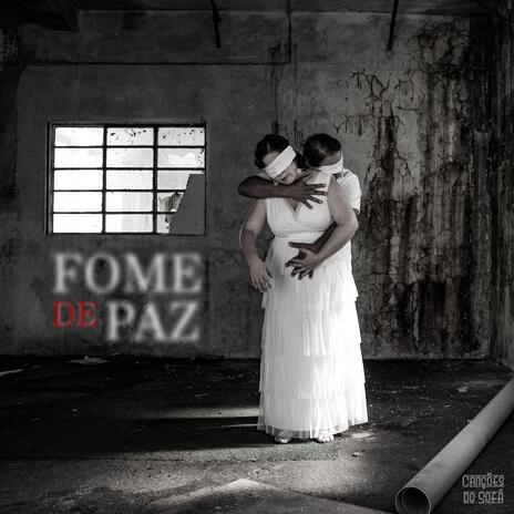 Fome de Paz | Boomplay Music